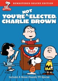 You're Not Elected, Charlie Brown