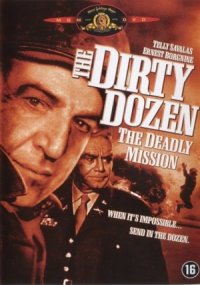 Dirty Dozen: The Deadly Mission