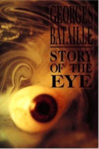 Georges Bataille's Story of the Eye