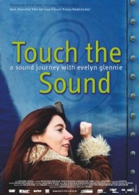 Touch the Sound: A Sound Journey with Evelyn Glennie