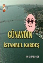 Günaydin Istanbul kardes
