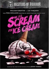 "Masters of Horror" We All Scream for Ice Cream
