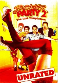 Bachelor Party 2: The Last Temptation