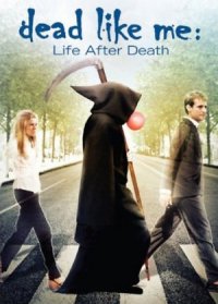 Dead Like Me: Life After Death