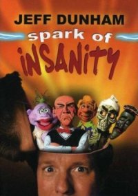 Jeff Dunham: Spark of Insanity