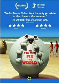 The Yes Men Fix the World