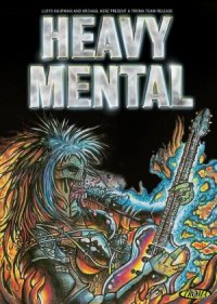 Heavy Mental: A Rock-n-Roll Blood Bath