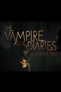 The Vampire Diaries: A Darker Truth