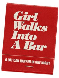 Girl Walks Into a Bar