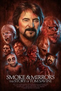 Smoke and Mirrors: The Story of Tom Savini