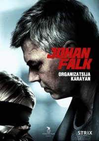 Johan Falk: Organizatsija Karayan