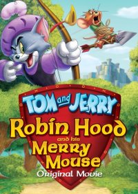 Tom and Jerry: Robin Hood and His Merry Mouse