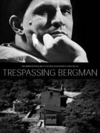 Trespassing Bergman