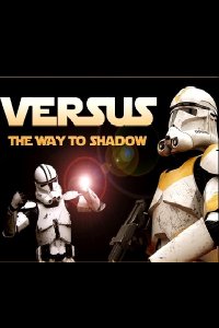 Versus: The Way to Shadow