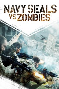 Navy SEALs vs. Zombies