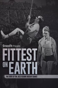 Fittest on Earth: The Story of the 2015 Reebok CrossFit Games