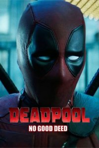 Deadpool: No Good Deed