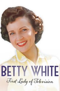 Betty White: First Lady of Television