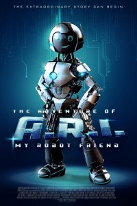 The Adventure of A.R.I.: My Robot Friend