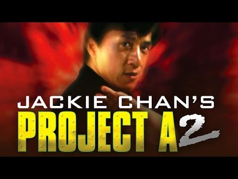 Jackie Chan's Project A2 - Trailer (HD)