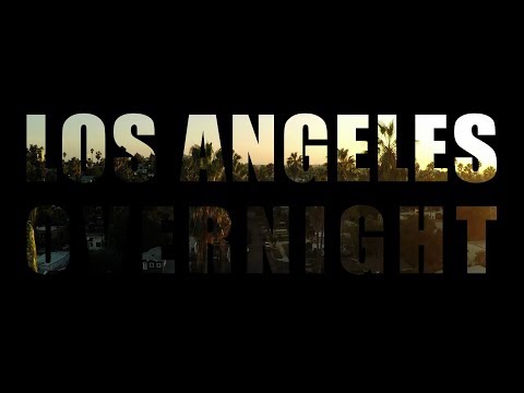 Los Angeles Overnight - Official Trailer