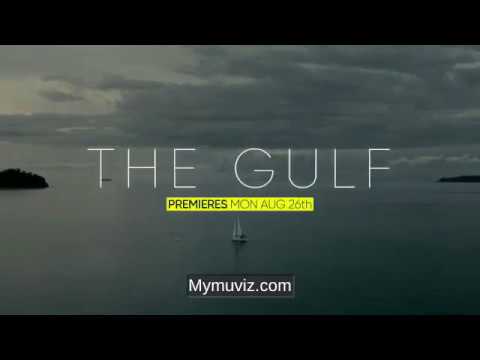 The Gulf 2019 Series Trailer