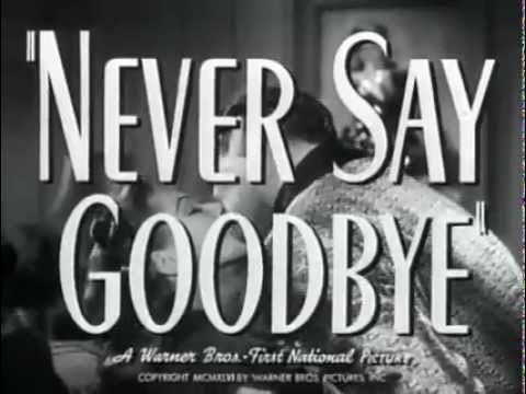 Never Say Goodbye - (Original Trailer)