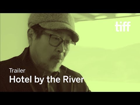 HOTEL BY THE RIVER Trailer | TIFF 2018