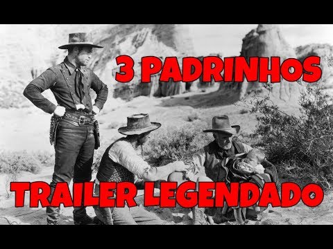 TRÊS PADRINHOS (THREE GODFATHERS) 1936 - TRAILER DE CINEMA LEGENDADO
