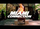 Miami Connection - Trailer