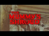 The Mummy's Shroud / Original Theatrical Trailer (1967)