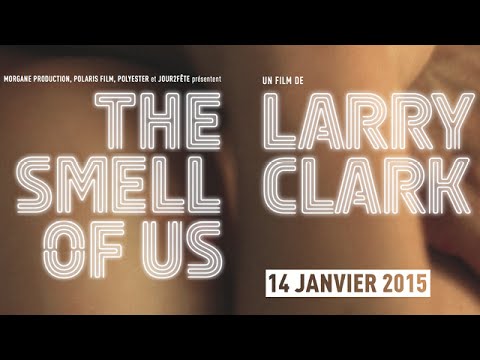 The Smell of Us - Larry Clark (Bande annonce)