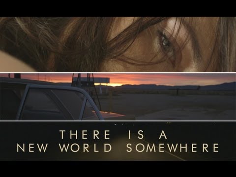There is a New World Somewhere - Proof of Concept Trailer