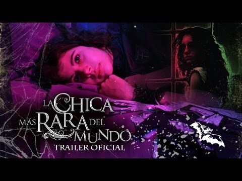 La Chica Más Rara Del Mundo - Trailer - The Weirdest Girl In The World