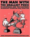 The Man with the Smallest Penis in Existence and the Electron Microscope Technician Who Loved Him