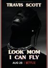 Travis Scott: Look Mom I Can Fly