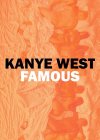 Kanye West: Famous