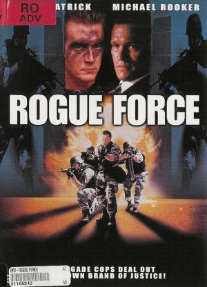 Сила изгоев. Отряд спасения 1998. Renegade Force, 1998. Rogue Force 1998. Отряд спасения 1998 Постер.