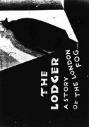 The Lodger: A Story of the London Fog 238099