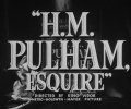 H.M. Pulham, Esq.