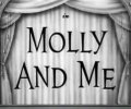 Molly and Me