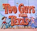 Two Guys from Texas