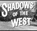 Shadows of the West
