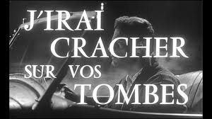 J'irai cracher sur vos tombes 259814