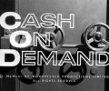 Cash on Demand