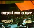 Catch Me a Spy