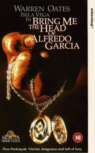 Bring Me the Head of Alfredo Garcia