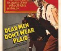 Dead Men Don't Wear Plaid