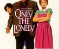 Only the Lonely