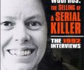 Aileen Wuornos: The Selling of a Serial Killer